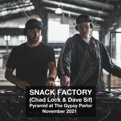SNACK FACTORY (Chad Lock & Dave Sif) - Pyramid at The Gypsy Parlor November 2021