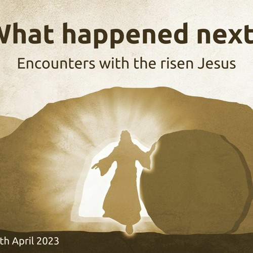 Encounters with the risen Jesus