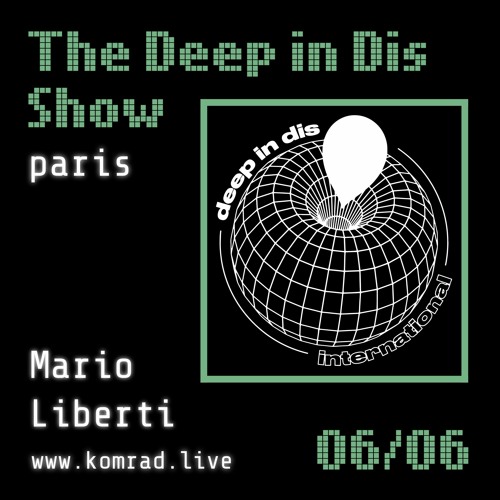 The Deep In Dis Show 006 Mario Liberti