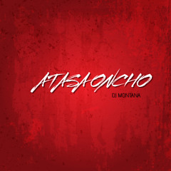 DJ Montana - Atasa Oncho