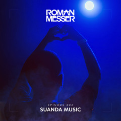 Roman Messer - Suanda Music 302 (09-11-2021)