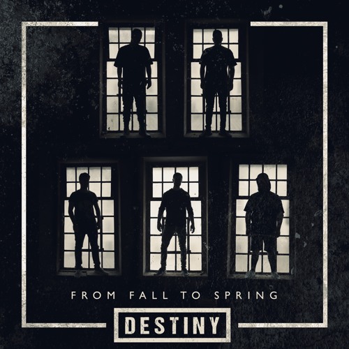 From Fall to Spring - DESTINY