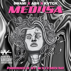 MEDUSA CHROME (feat. Swami X Ash X Katchem)