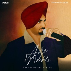 Aaja Nachle | Kaka Bhainiawala | AK | Latest Punjabi Songs 2023