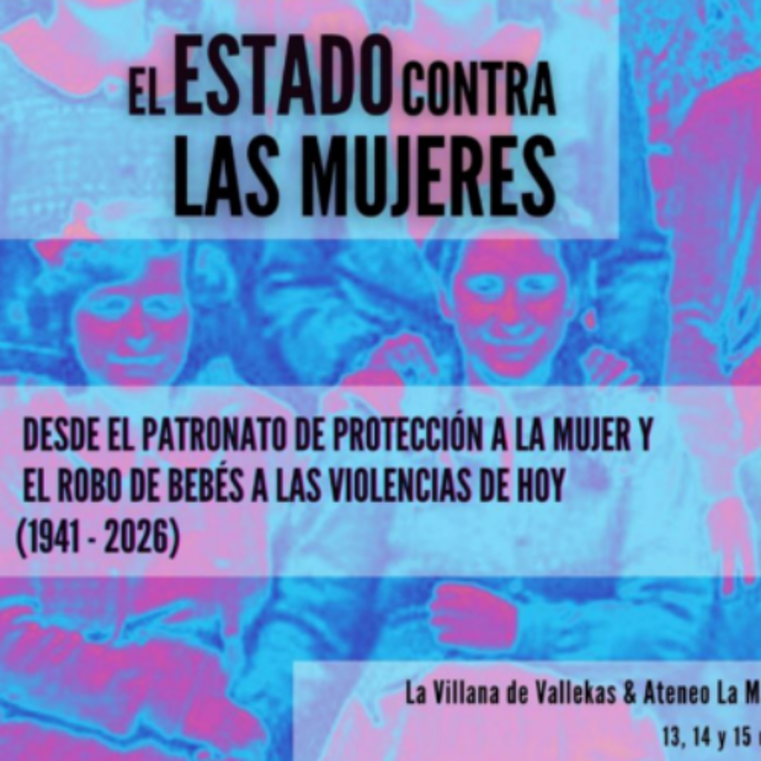 El Estado contra las mujeres: La verdad revelada: investigación y memoria sobre el Patronato de Protección a la Mujer episode artwork