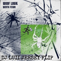 Woof Logik - Death Feign (DJ Luii Remix)