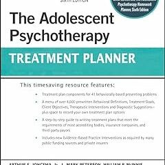 The Adolescent Psychotherapy Treatment Planner (PracticePlanners) BY: Arthur E. Jongsma (Author