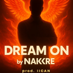 DREAM ON by NAKRE prod. IICAN