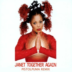 Janet - Together Again (Pistolpuma Remix)