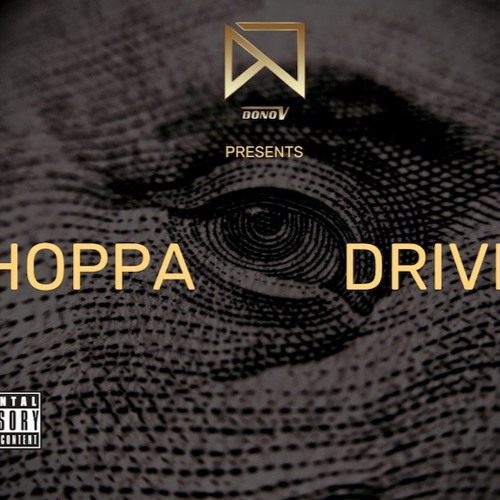 DONO V PRESENTS CHOPPA DRIVE