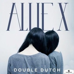 Allie X _ Double Dutch