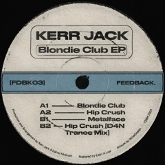 Kerr Jack - Blondie Club EP [FDBK03] [Snippets]
