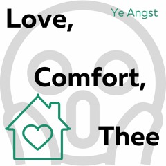 Love Comfort Thee
