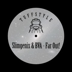 Slimgenix ft BvA - Far Out! (FREE DL/BUY LINK IN DESCRIPTION)