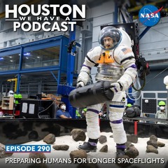 Houston We Have a Podcast: Preparing Humans for Longer Spaceflights