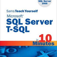 [Read] KINDLE 💚 Sams Teach Yourself Microsoft SQL Server T-SQL in 10 Minutes by  Ben