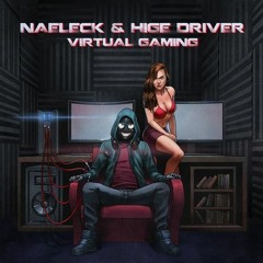 Naeleck & Hige Driver - Virtual Gaming (ARS NOVA Remix)