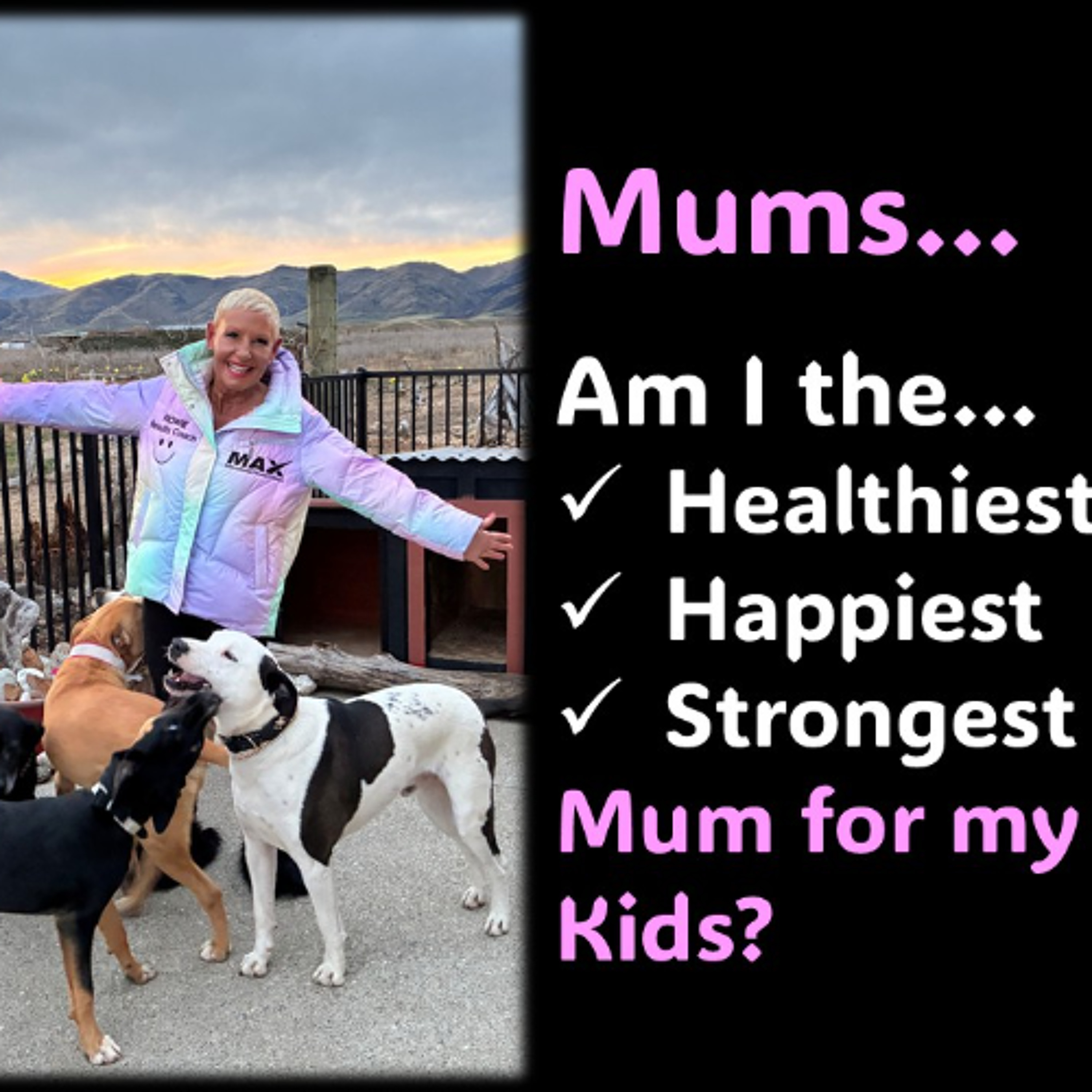 Mums…Are You a Healthy, Happy Mum for Your Kids...with Rowie McEvoy