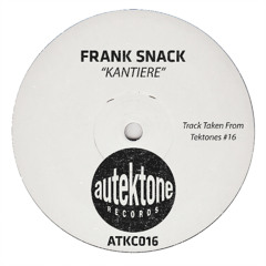 Frank Snack "Kantiere" (Original Mix) (Preview) (Taken from Tektones #16)(Out Now)