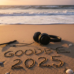 Goodbye and FCK (2025) YOU....