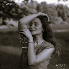 BE MYSELF