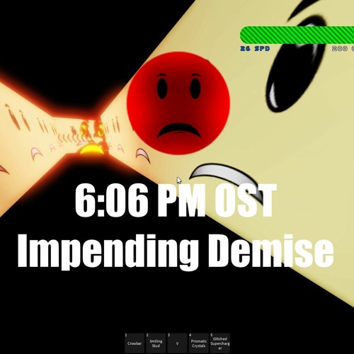 Impending Demise - 6:06 PM