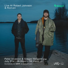 Live At Robert Johnson  x Riotvan @ Beatport Live - Peter Invasion & Gregor Habicht