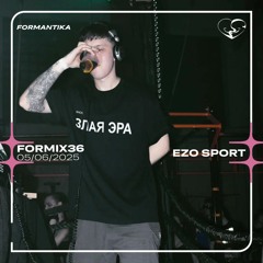 FORMIX36: EZO SPORT