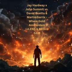 Jay Hardway X John Summit X David Guetta X Martin Garrix - Where Gold Amsterdam  (JLENS & REEKO)