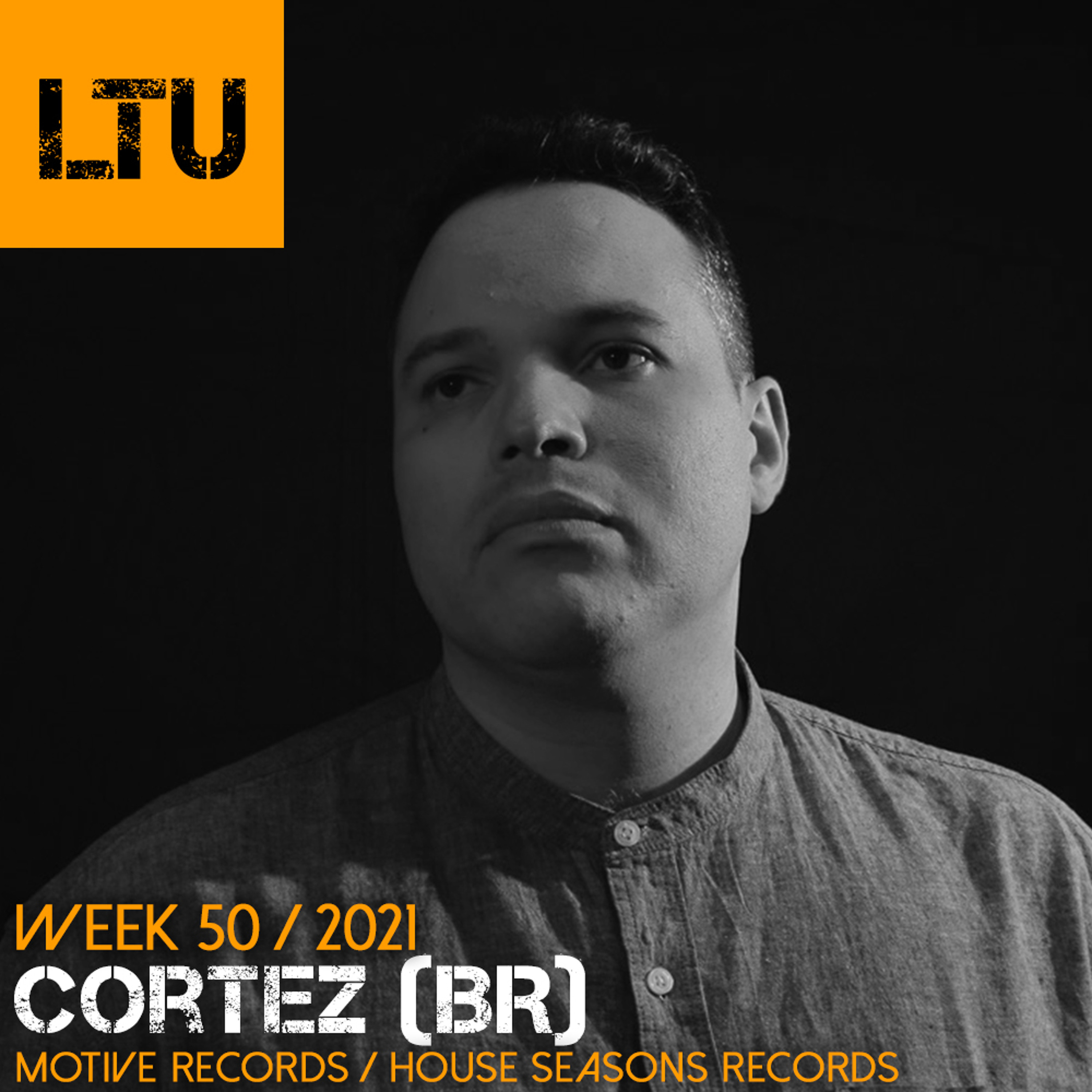 WEEK-50 | 2021 LTU-Podcast - Cortez (BR) episode artwork