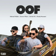 Oof - mehrad hidden & Saman Wilson & sohrab mj & moody moussavi