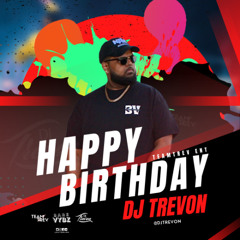 #CLUBVYBZ - Birthday Bashment - DJ Trevon