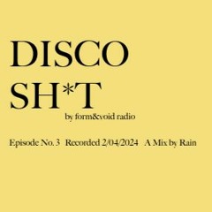 DISCO SH*T by form&void radio - episode no.3