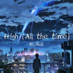 High (All The Time)