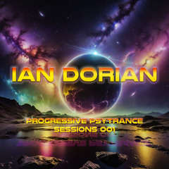 Ian Dorian - Progressive Psytrance Sessions 001