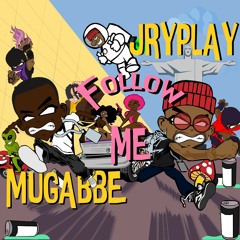 Mugabbe_-_Follow_Me_Feat_JRyplay(Prod. BLK).mp3