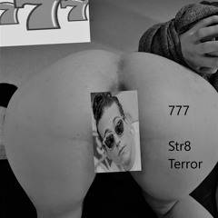 777 - Str8 Terror