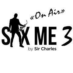 SAX ME 3  - " On Air " (Dj & Sax Live Set by Charles Sax)