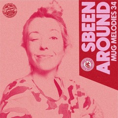 Sbeen Around | MUG Melodies EP 34