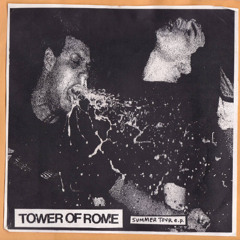 Tower Of Rome - I Want A Phone Company That Will Murder My Boss