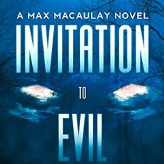 Invitation To Evil, A Max MacAulay Novel, Contaminated Angels Book 1# !Document+