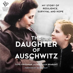 free KINDLE ✅ The Daughter of Auschwitz: My Story of Resilience, Survival and Hope by