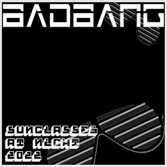Sunglasses at Night 2022 (BadBANG Remix)
