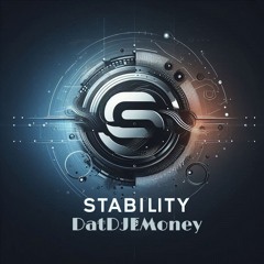 DatDJEMoney - Stability (Mix)