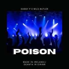 Milo Butler X Danny P - Poison