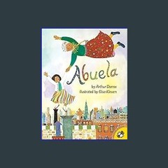 (DOWNLOAD PDF)$$ 📚 Abuela (English Edition with Spanish Phrases) (Picture Puffins) eBook PDF