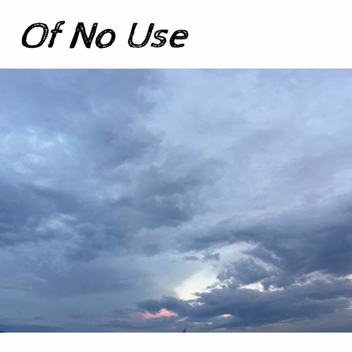 of no use