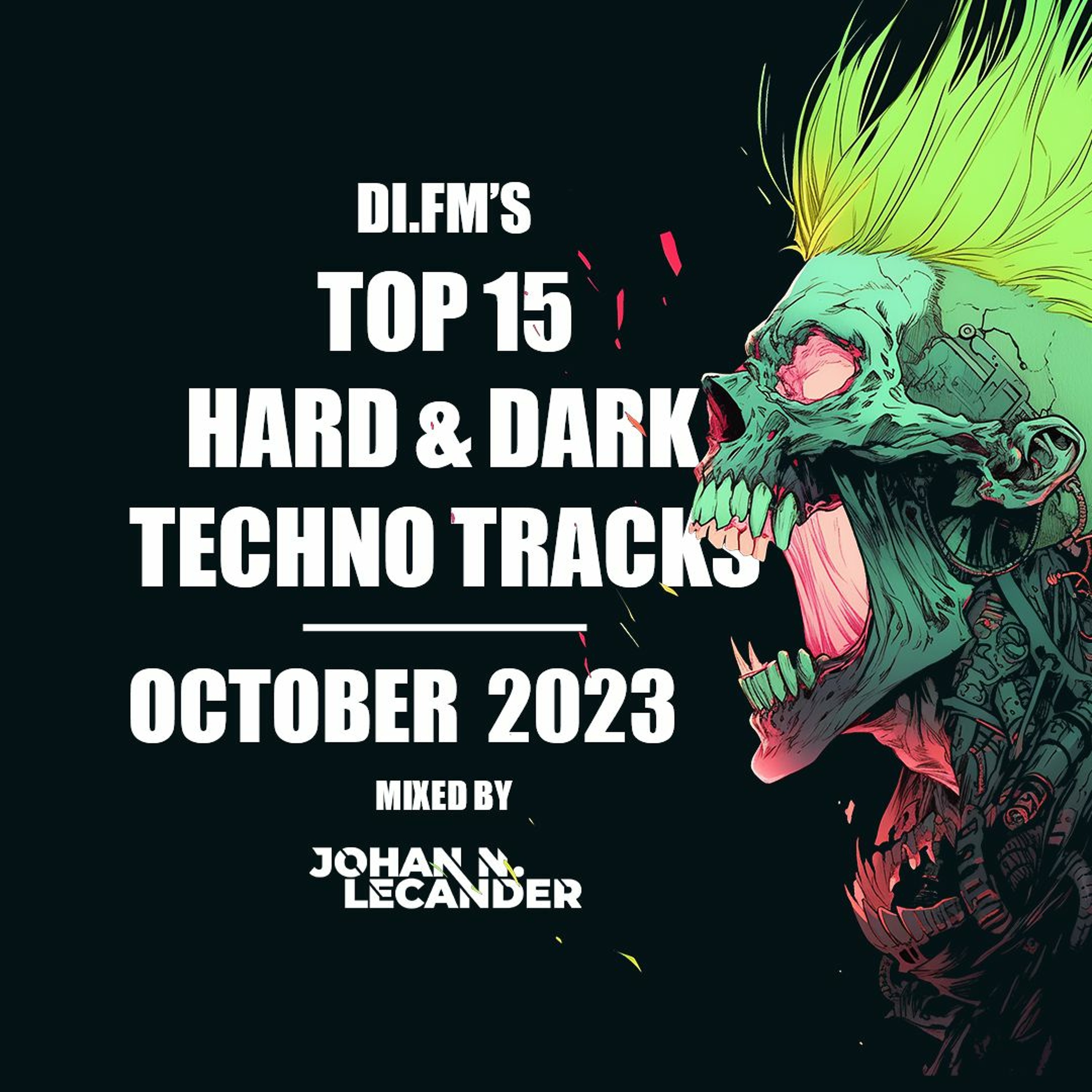 DI.FM Top 15 Hard Techno Tracks October 2023 *Miss Djax, Balrog, Withecker and more* episode artwork