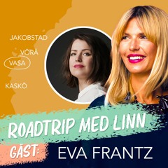 Roadtrip med Linn: gäst Eva Frantz