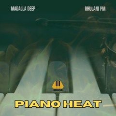 Madalla DEEP, Rhulani PM - Piano Heat (Live Introspection) [PREVIEW]✅